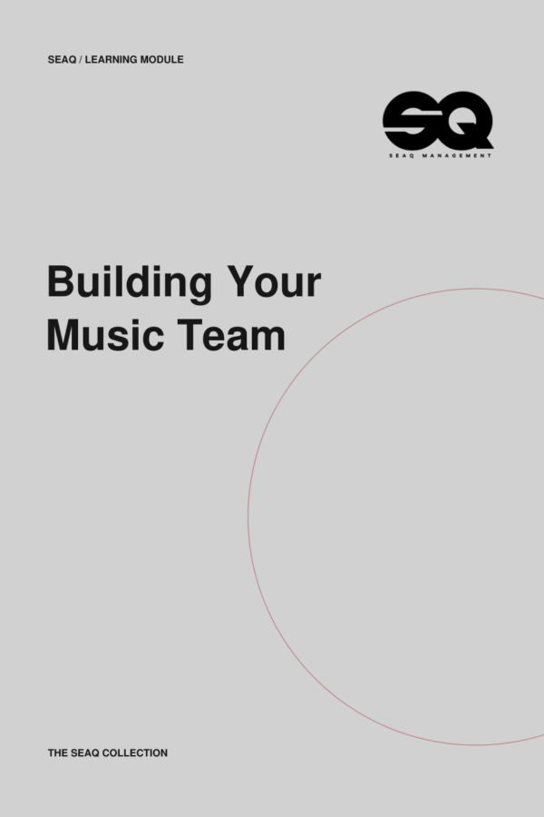 Building Your Music Team — SEAQ Management cover
